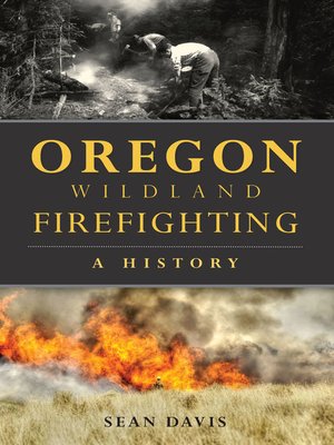 cover image of Oregon Wildland Firefighting